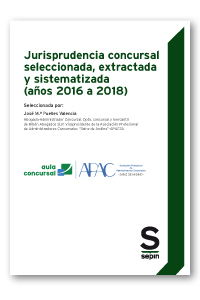 Jurisprudencia concursal seleccionada, extractada y sistematizada (años 2016 a 2018)
