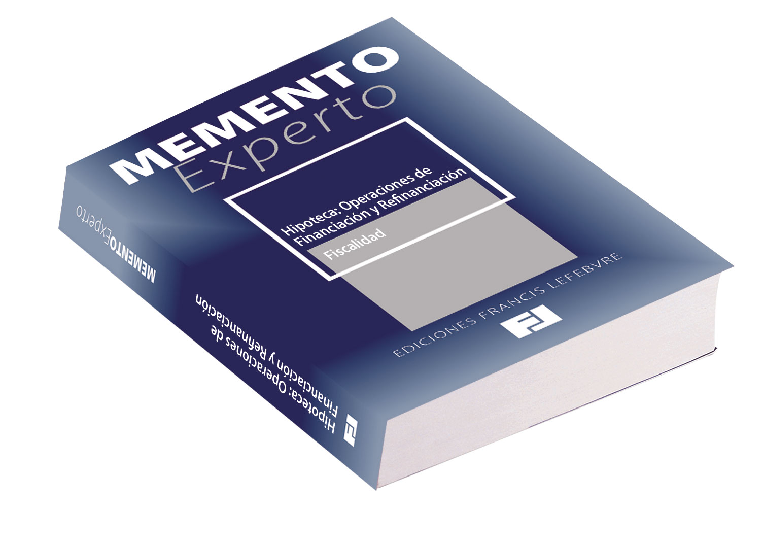 Memento Experto Hipoteca:Operaciones de Financiacion y Refinanciacion