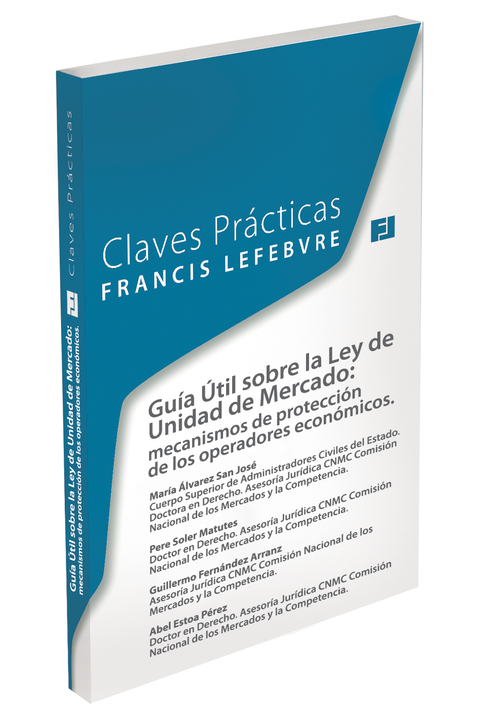 Claves Prácticas Guía útil sobre la Ley de unidad de mercado: