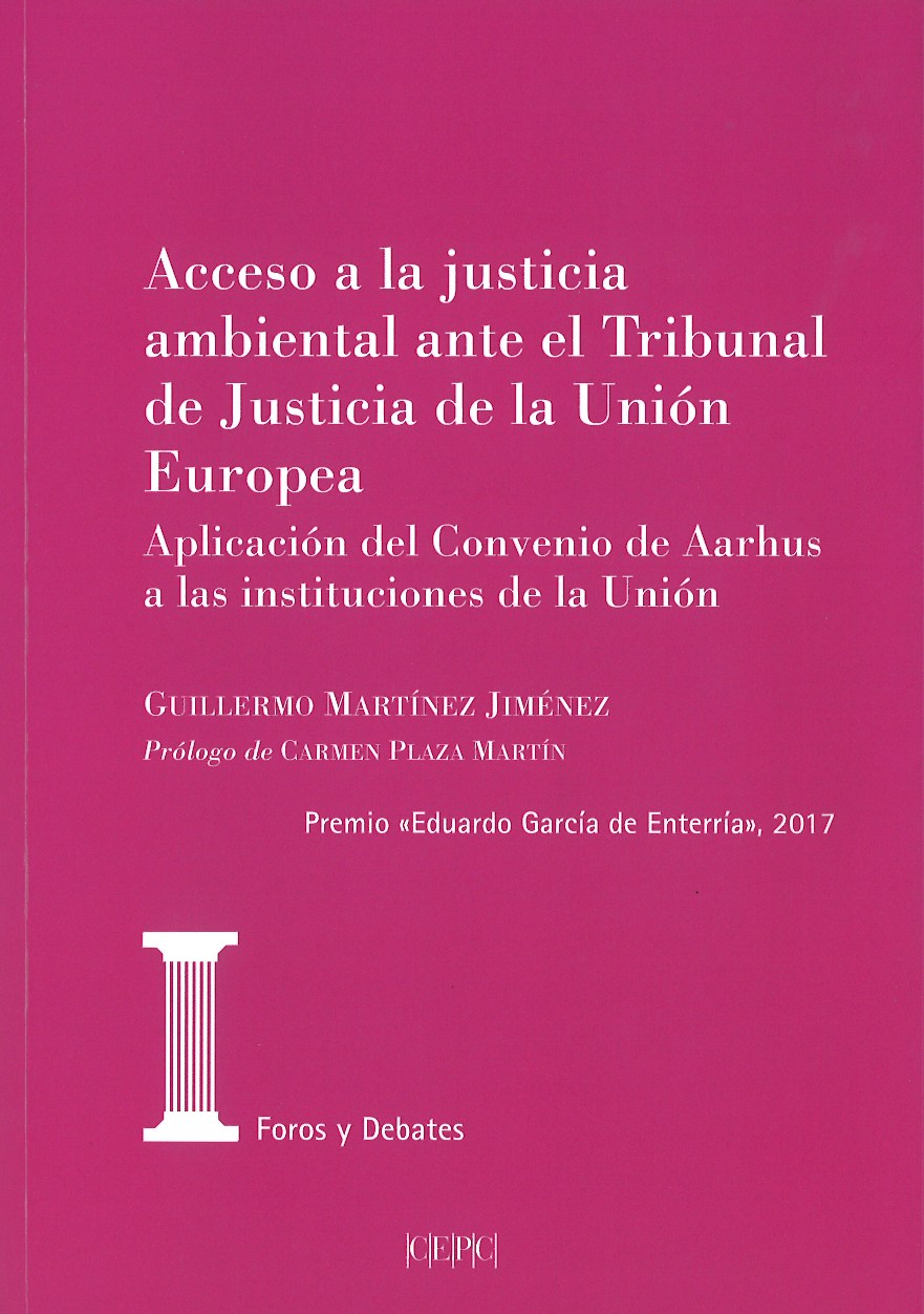 Acceso a la justicia ambiental ante el Tribunal de Justicia de la Unión Europea