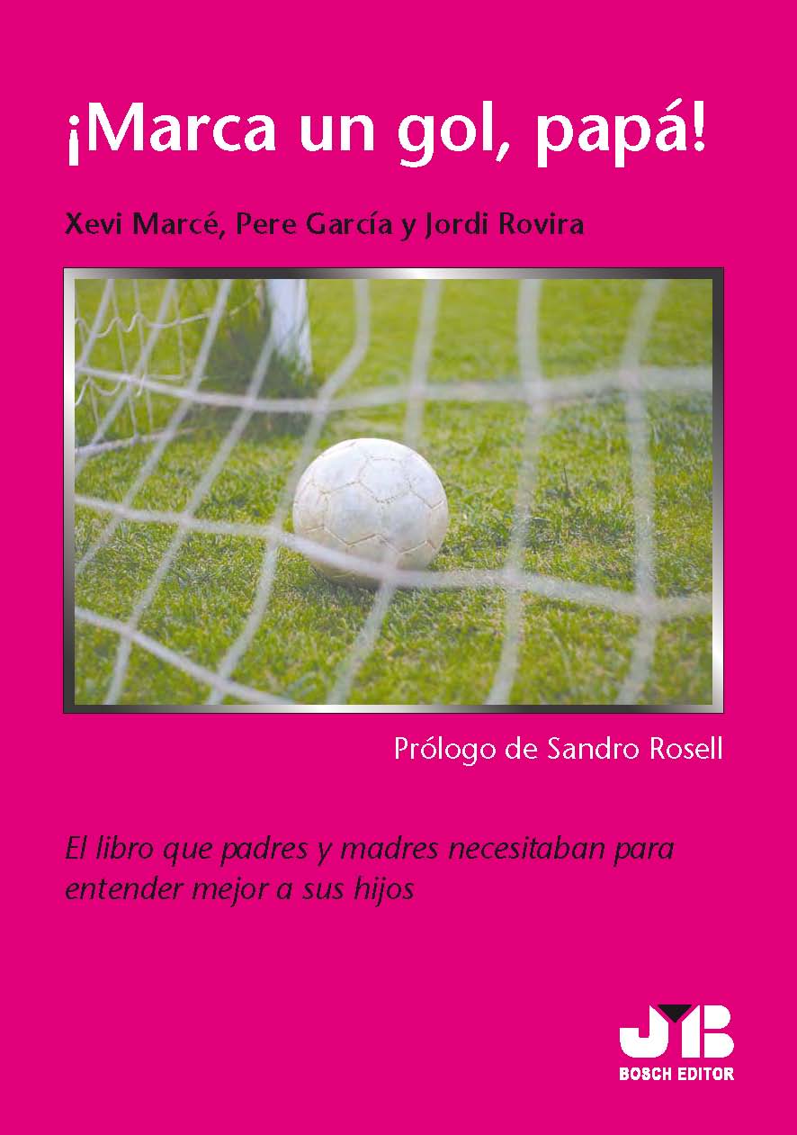 ¡Marca un gol, papá!