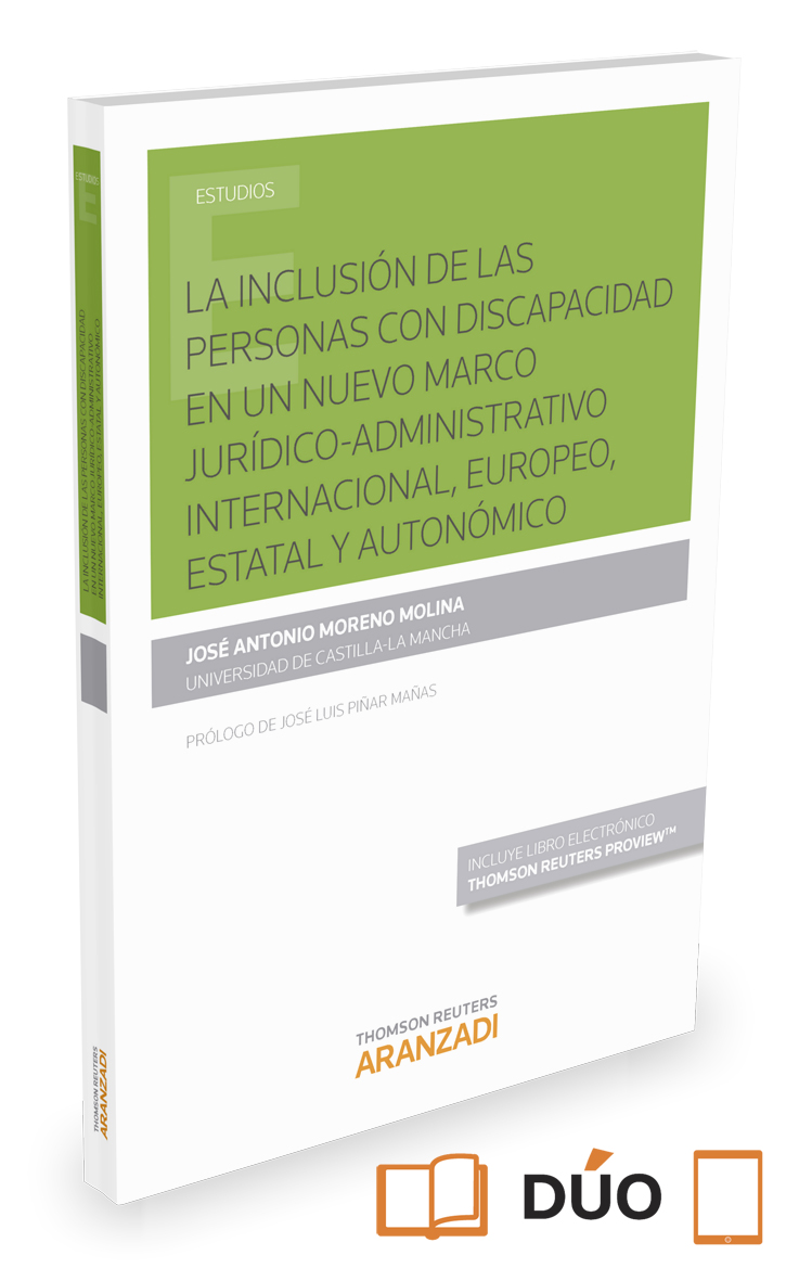 La inclusión de las personas con discapacidad en un nuevo marco jurídico-administrativo internacional, europeo, estatal y autonómico (Papel + e-book)