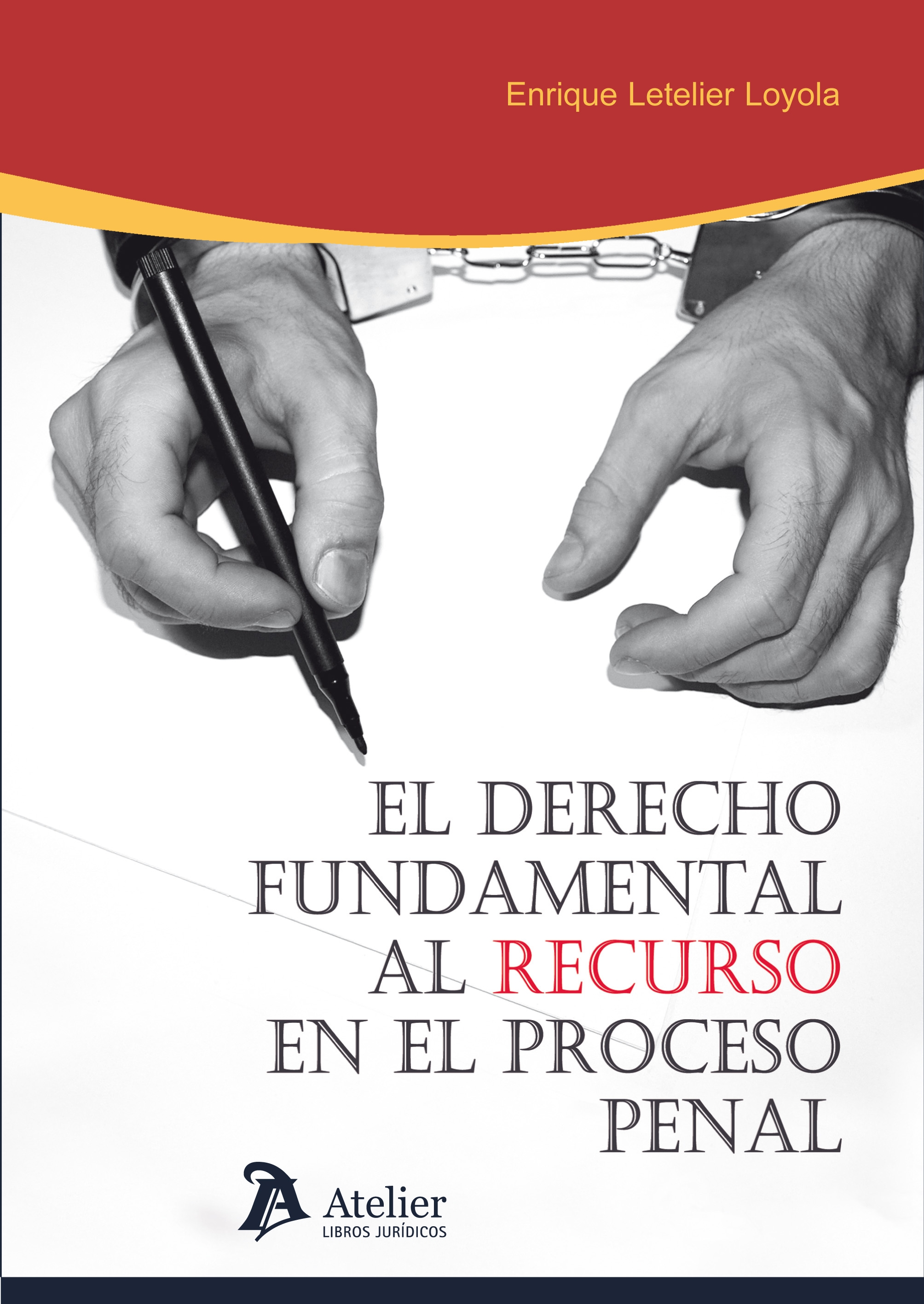 Derecho fundamental al recurso en el proceso penal.