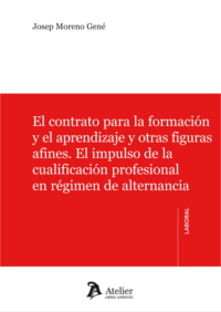 El contrato para la formación y el aprendizaje y otras figuras afines : 