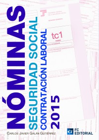 Nóminas, seguridad social y contratación laboral 2015.
